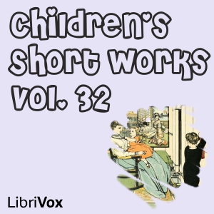 Audiobook Children's Short Works, Vol. 032