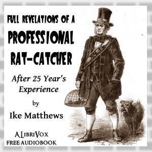 Аудіокнига Full Revelations of a Professional Rat-catcher After 25 Years' Experience