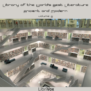 Аудіокнига Library of the World's Best Literature, Ancient and Modern, volume 8