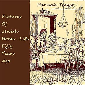 Аудіокнига Pictures of Jewish Home-Life Fifty Years Ago
