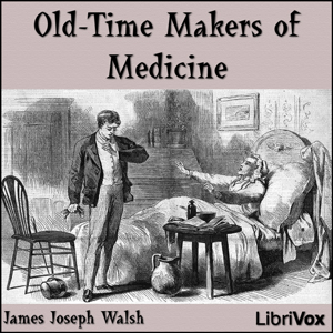 Аудіокнига Old-Time Makers of Medicine