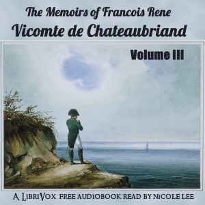 Аудіокнига The Memoirs of Chateaubriand Volume III