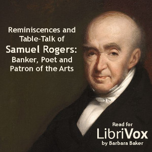 Аудіокнига Reminiscences and Table-Talk of Samuel Rogers - Banker, Poet and Patron of the Arts (1763-1855)