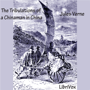 Аудіокнига The Tribulations of a Chinaman in China