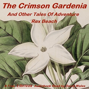 Аудіокнига The Crimson Gardenia And Other Tales Of Adventure