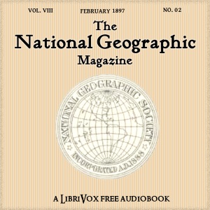 Аудіокнига The National Geographic Magazine Vol. 08 - 02. February 1897