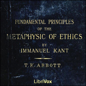 Аудіокнига The Fundamental Principles of the Metaphysic of Morals
