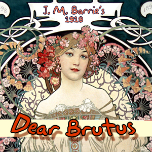 Audiobook Dear Brutus (dramatic reading)