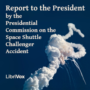 Аудіокнига Report to the President by the Presidential Commission on the Space Shuttle Challenger Accident