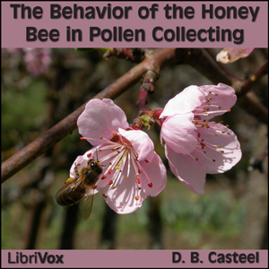 Audiobook The Behavior of the Honey Bee in Pollen Collecting