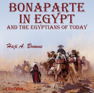 Аудіокнига Bonaparte in Egypt and the Egyptians of To-day