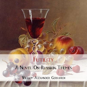 Аудіокнига Futility: A Novel on Russian Themes