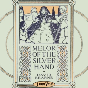 Аудіокнига Melor of the Silver Hand; and Other Stories of the Bright Ages