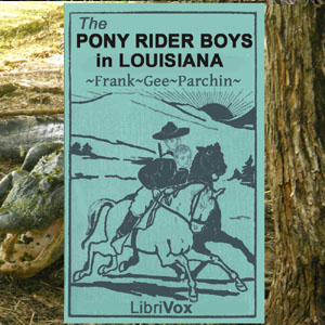 Audiobook The Pony Rider Boys in Louisiana