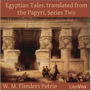 Audiobook Egyptian Tales, translated from the Papyri, Series Two : XVIIIth to XIXth Dynasty