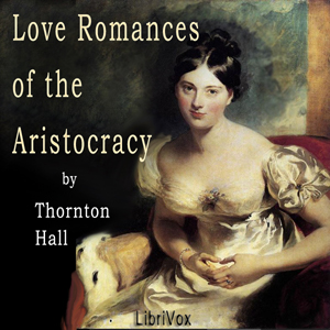 Audiobook Love Romances of the Aristocracy