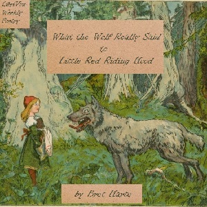 Аудіокнига What the Wolf Really Said to Little Red Riding Hood