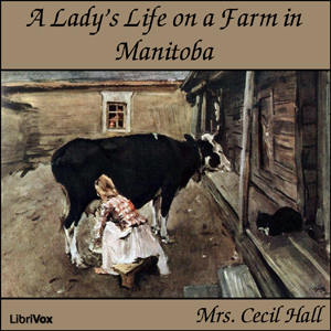 Audiobook A Lady's Life on a Farm in Manitoba