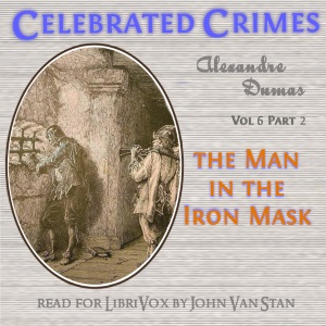 Аудіокнига Celebrated Crimes, Vol. 6: Part 2: The Man in the Iron Mask