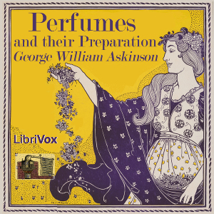 Аудіокнига Perfumes and their Preparation