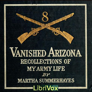 Audiobook Vanished Arizona: Recollections of the Army Life of a New England Woman