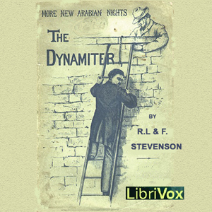 Audiobook More New Arabian Nights: The Dynamiter by Robert Louis and Fanny van de Grift Stevenson