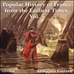 Аудіокнига A Popular History of France from the Earliest Times vol 5