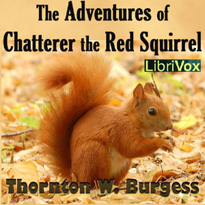 Аудіокнига The Adventures of Chatterer the Red Squirrel