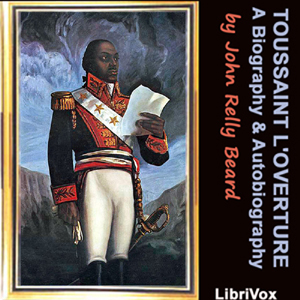 Аудіокнига Toussaint L’Ouverture: A Biography and Autobiography