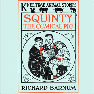 Аудіокнига Squinty the Comical Pig