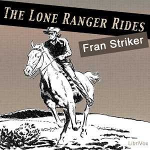 Аудіокнига The Lone Ranger Rides