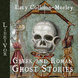 Аудіокнига Greek and Roman Ghost Stories