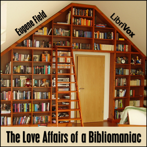 Аудіокнига The Love Affairs of a Bibliomaniac
