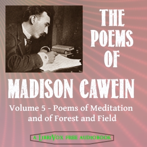 Аудіокнига The Poems of Madison Cawein Vol 5