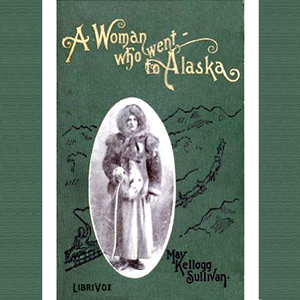 Аудіокнига A Woman Who Went to Alaska