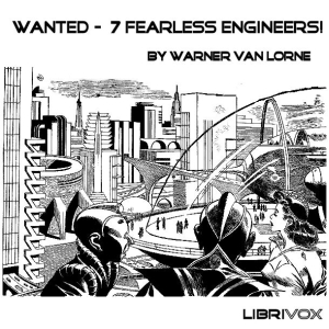 Аудіокнига Wanted - 7 Fearless Engineers!
