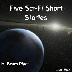 Аудіокнига Five Sci-Fi Short Stories by H. Beam Piper
