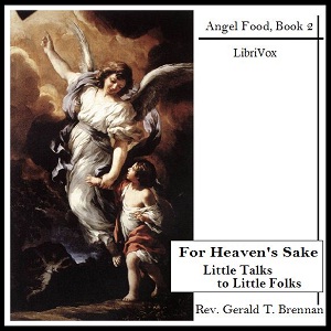 Audiobook For Heaven's Sake: Little Talks to Little Folks