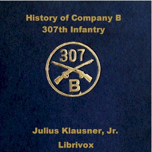 Аудіокнига History of Company B 307th Infantry