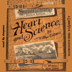 Audiobook Heart and Science: A Story of the Present Time