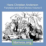Аудіокнига Hans Christian Andersen: Fairytales and Short Stories Volume 5, 1860 to 1865
