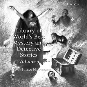 Аудіокнига Library of the World's Best Mystery and Detective Stories, Volume 3