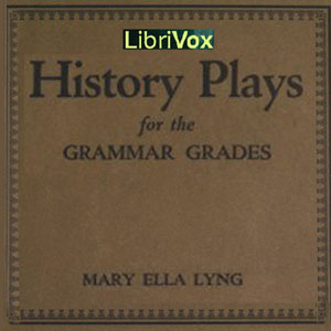Audiobook History Plays for the Grammar Grades