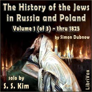 Аудіокнига History of the Jews in Russia and Poland, Volume 1 [of 3]  From the Beginning until the Death of Alexander I (1825)