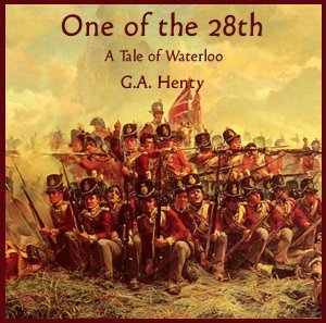 Audiobook One of the 28th - a Tale of Waterloo