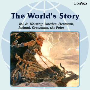 Аудіокнига The World’s Story Volume VIII: Norway, Sweden, Denmark, Iceland, Greenland and the Search for the Poles