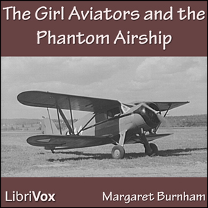 Аудіокнига The Girl Aviators and the Phantom Airship