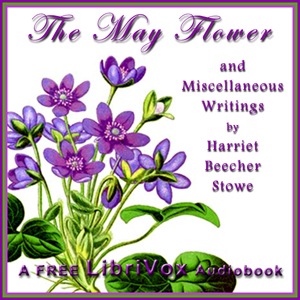 Audiobook The May Flower and Miscellaneous Writings