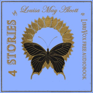 Audiobook 4 Stories by Louisa May Alcott