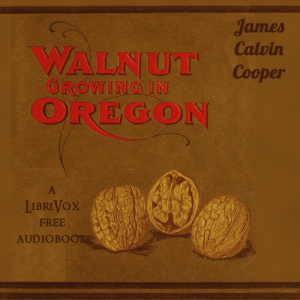 Аудіокнига Walnut Growing in Oregon